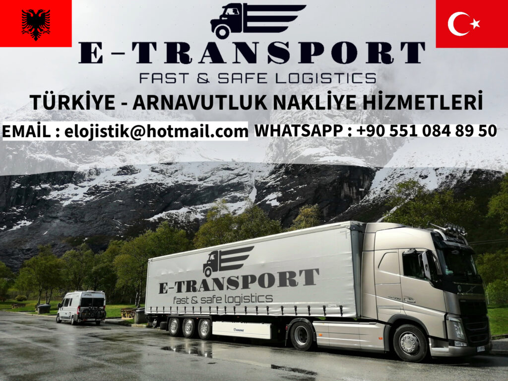 Arnavutluk Nakliye hizmetleri, Arnavutluk taşımacılık ve lojistik çözümleri sunan eTransport firması